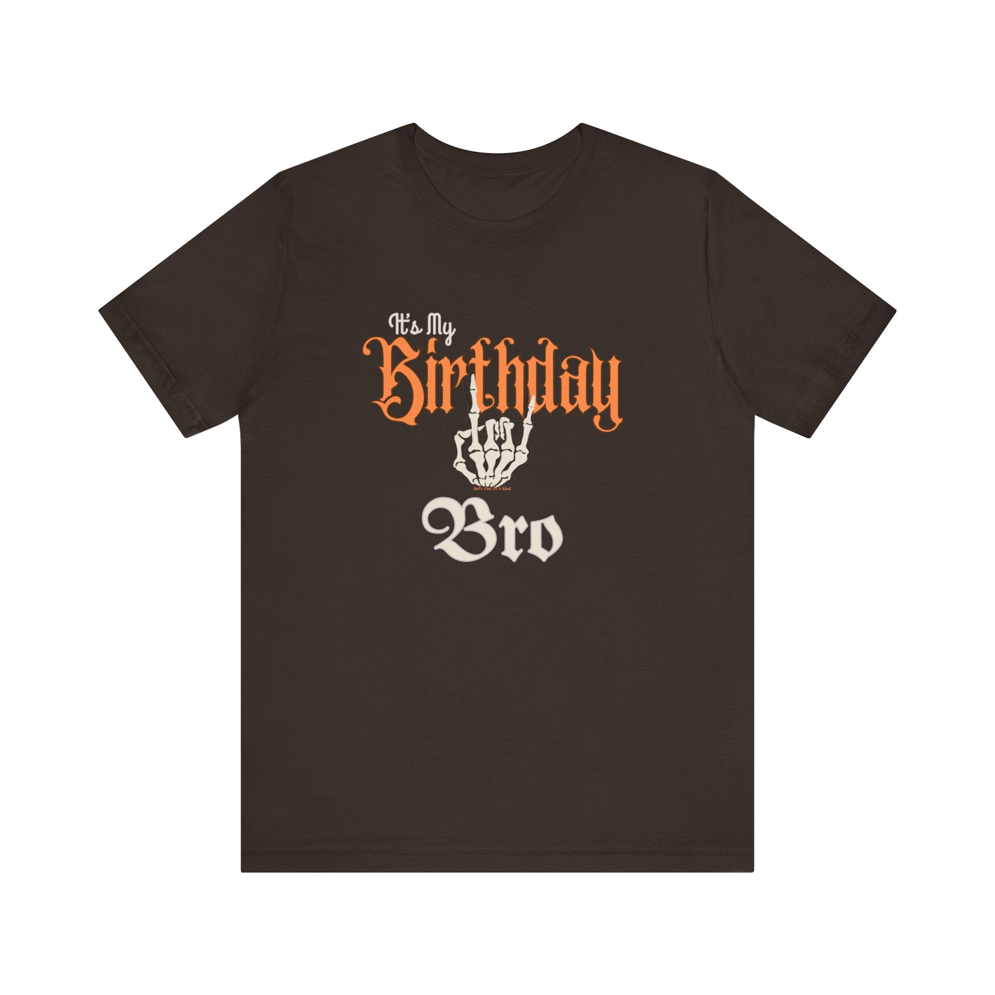 It's My Birthday Skelaton Bro